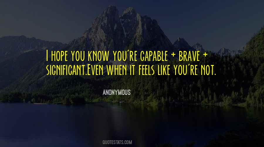 I Hope You Know Quotes #1208822