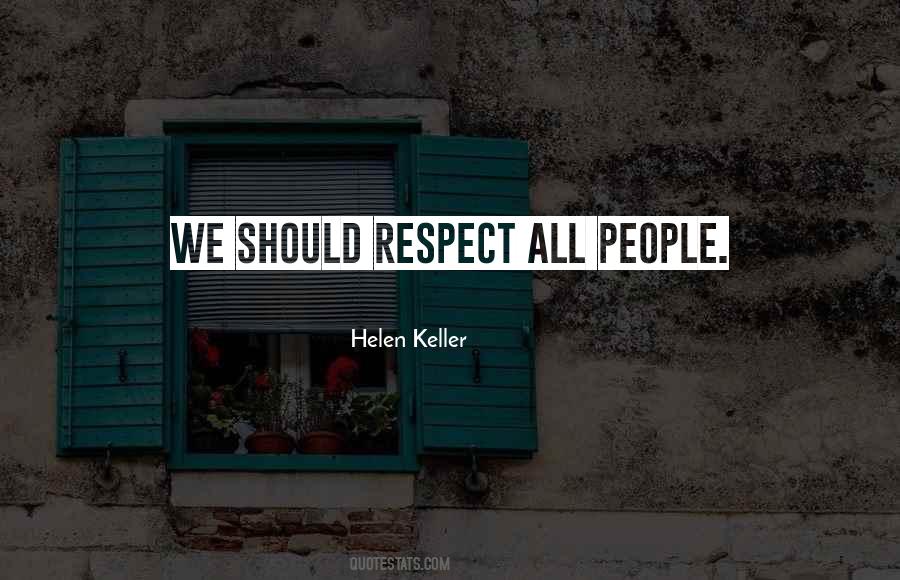 Respect All People Quotes #1789253
