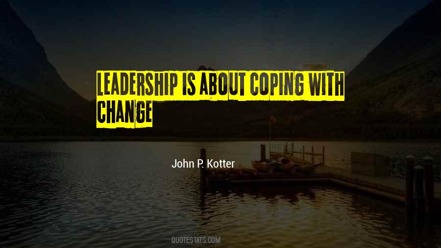 Quotes About Leadership Change #223139