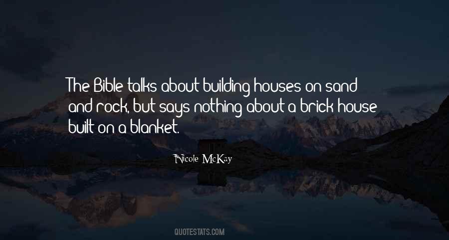 Brick Houses Quotes #475970