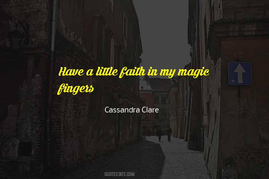 Have A Little Faith Quotes #1458098