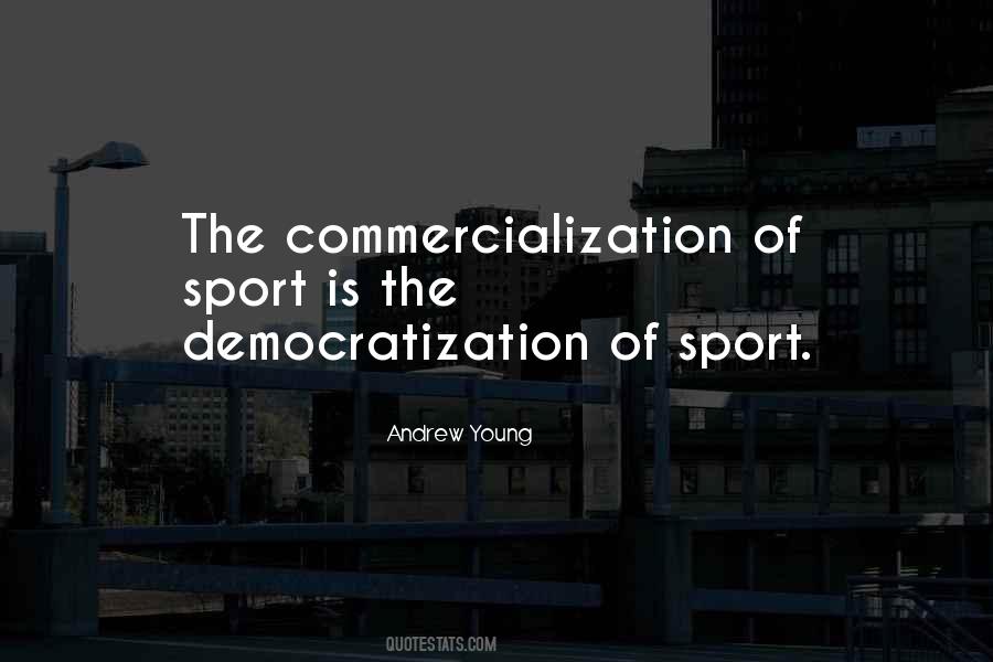 Commercialization Of Sport Quotes #227703