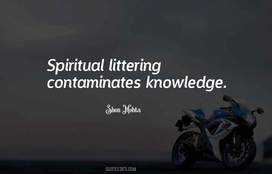 Spiritual Littering Quotes #578667