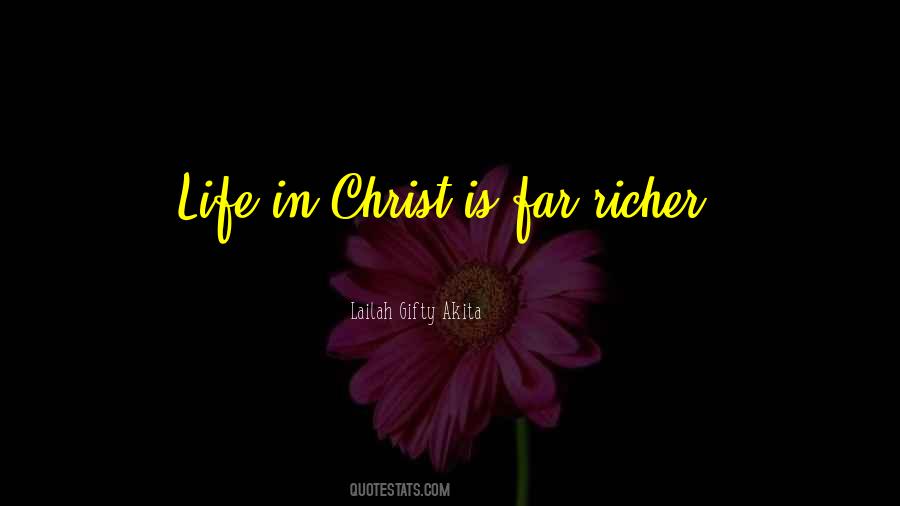 Life Richer Quotes #1175376