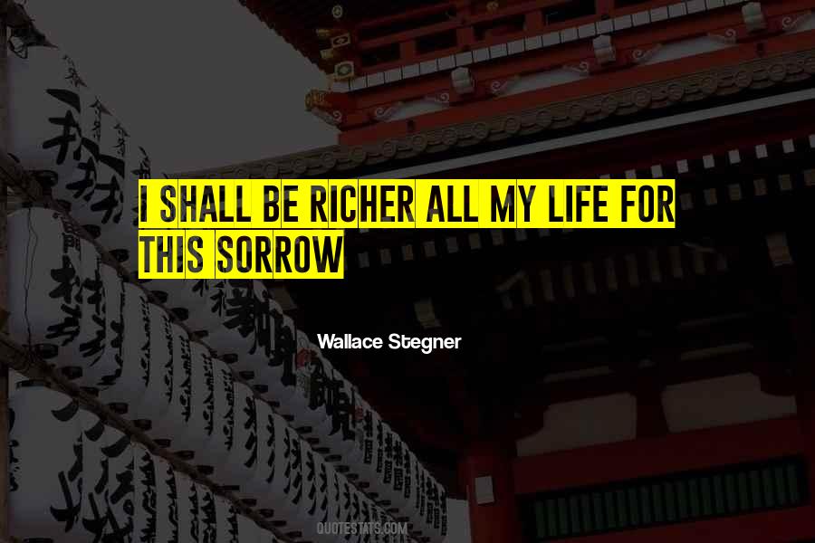 Life Richer Quotes #783794