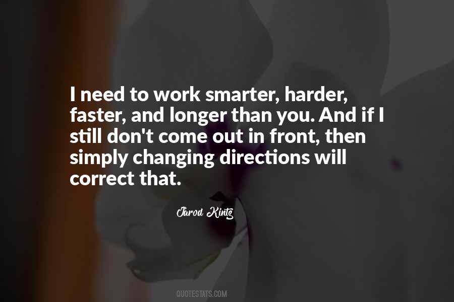 Harder And Longer Quotes #919185