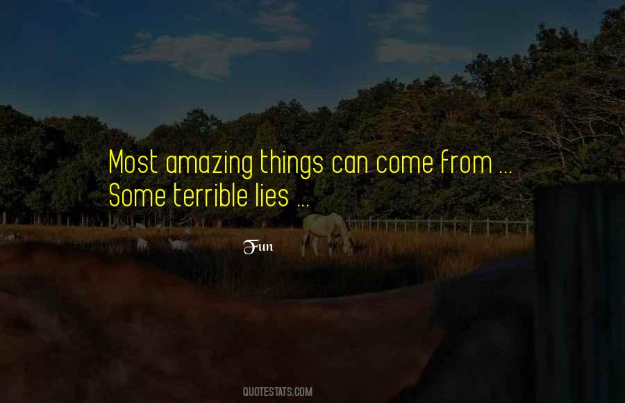 Terrible Lies Quotes #1006645