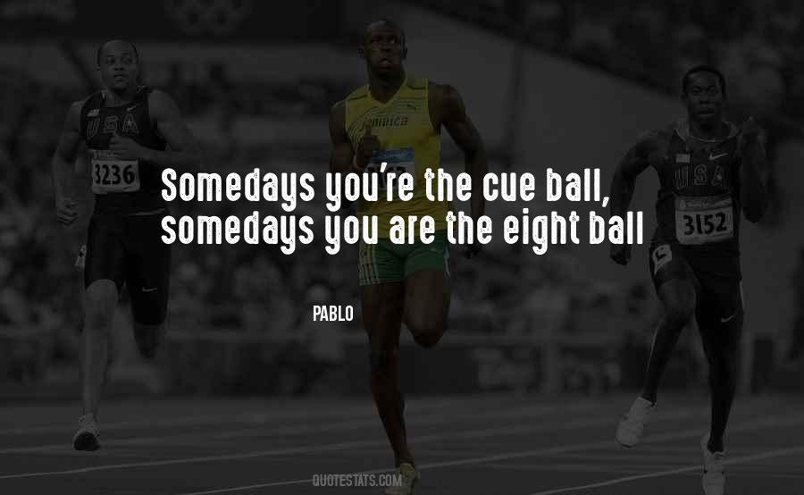 Cue Ball Quotes #366346 Cue Ball Quotes #366346