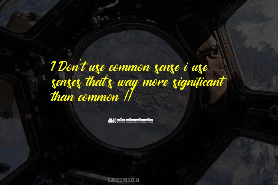 Common Senses Quotes #527291