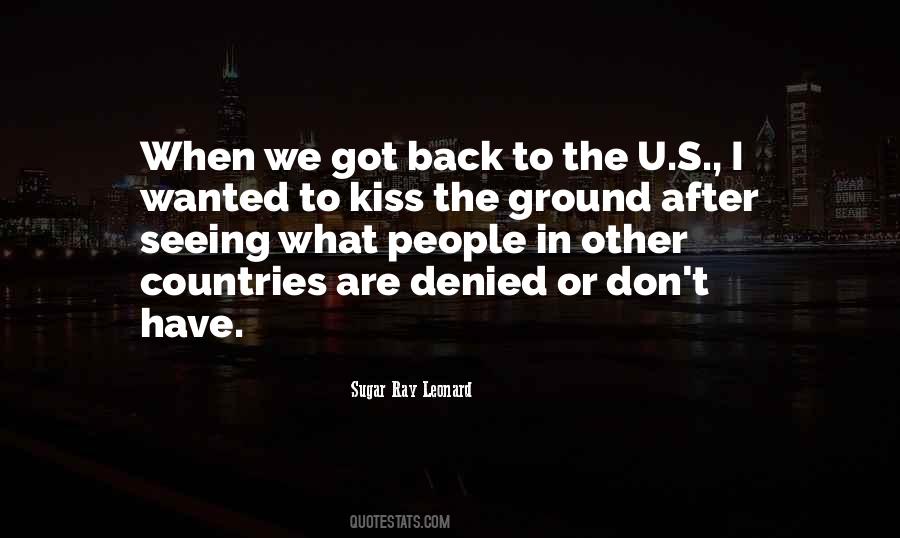 Kiss The Ground Quotes #659632