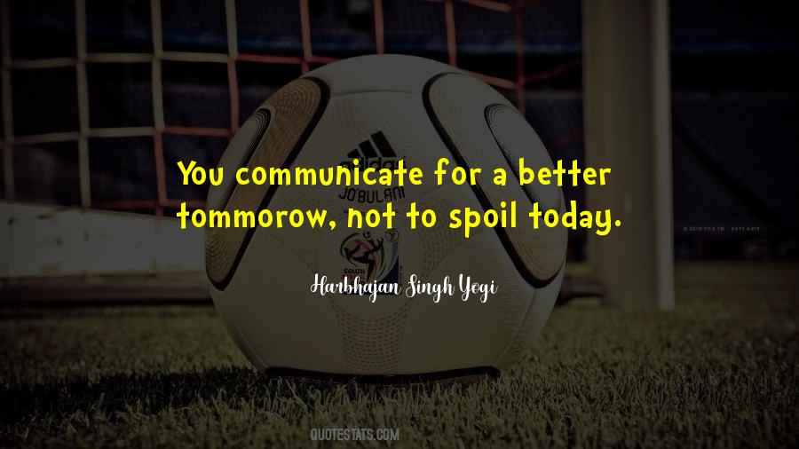 Communicate Better Quotes #1289904