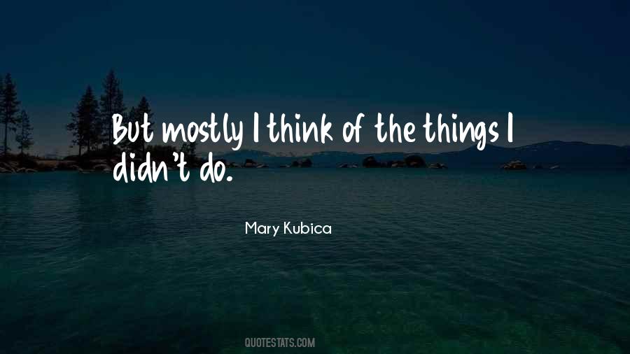Kubica Mary Quotes #130091