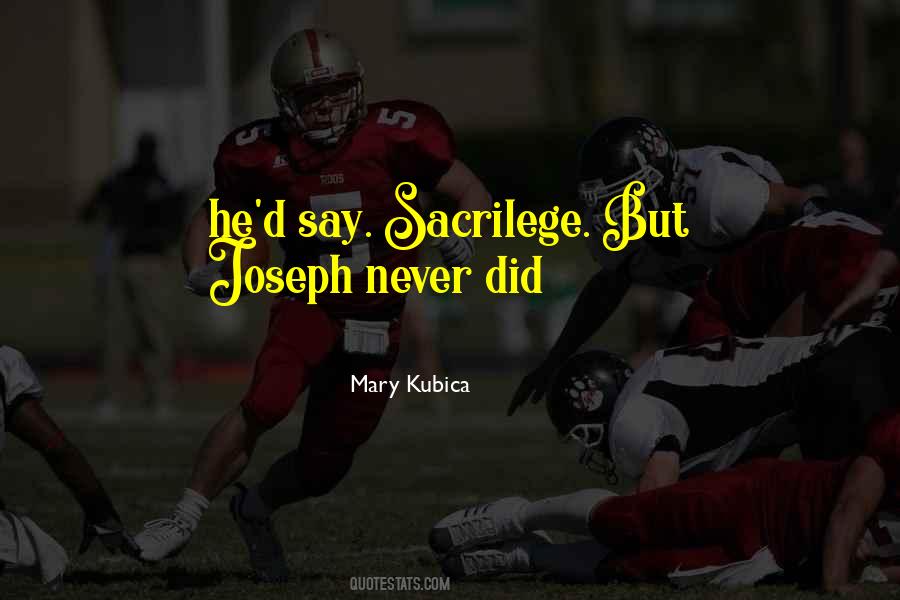 Kubica Mary Quotes #1511156
