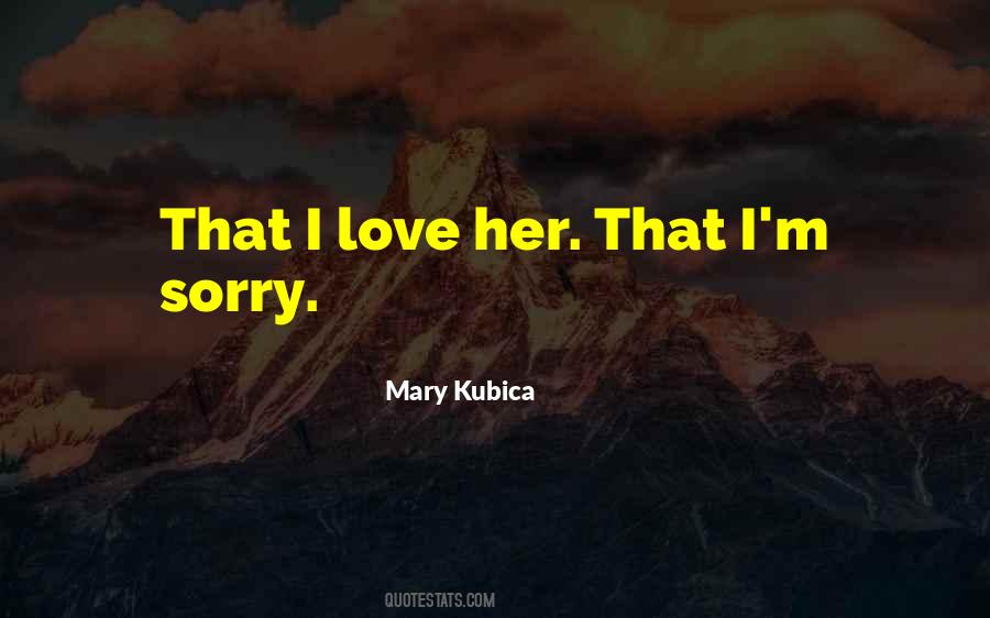 Kubica Mary Quotes #388956