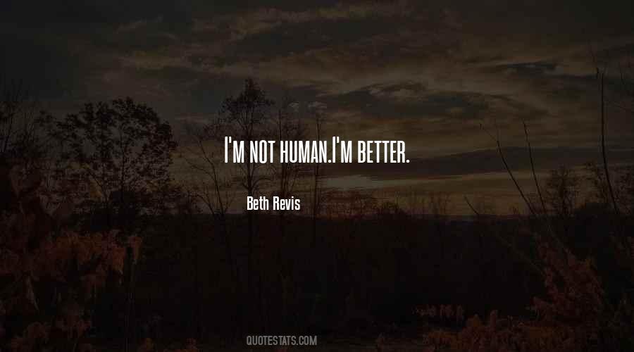 Not Human Quotes #1188496