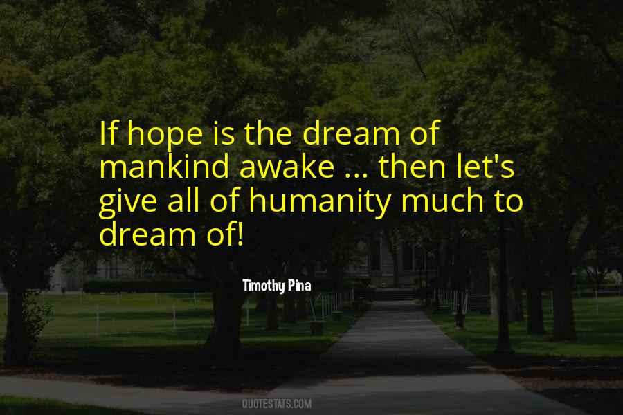 A Dream Is Just Hope Quotes #12259