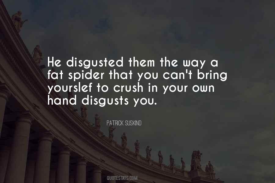 Disgusts Me Quotes #1433958