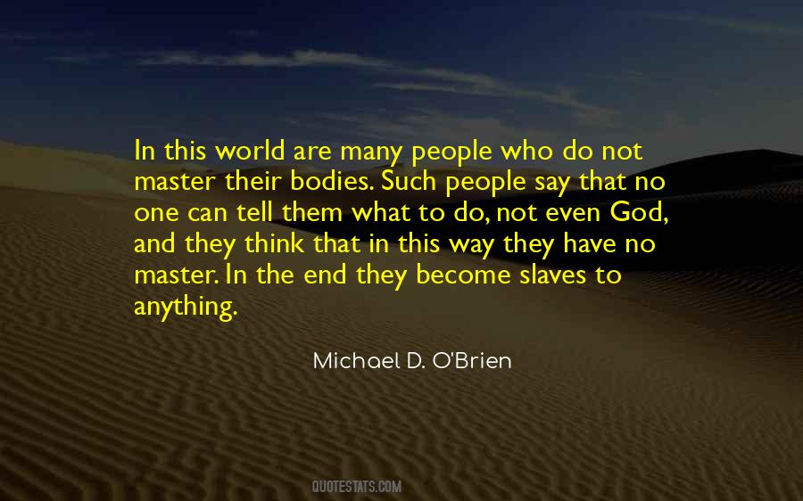 Michael O Brien Quotes #377020
