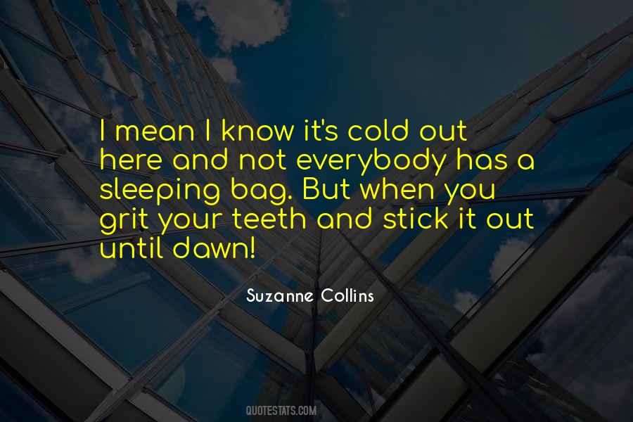 Grit Out Quotes #1695652