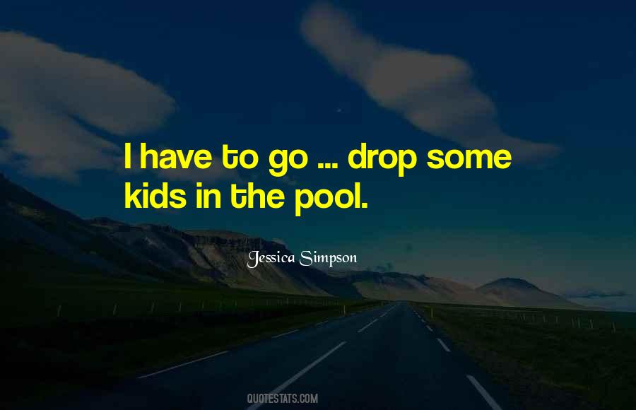 Quotes About The Pool #1618513