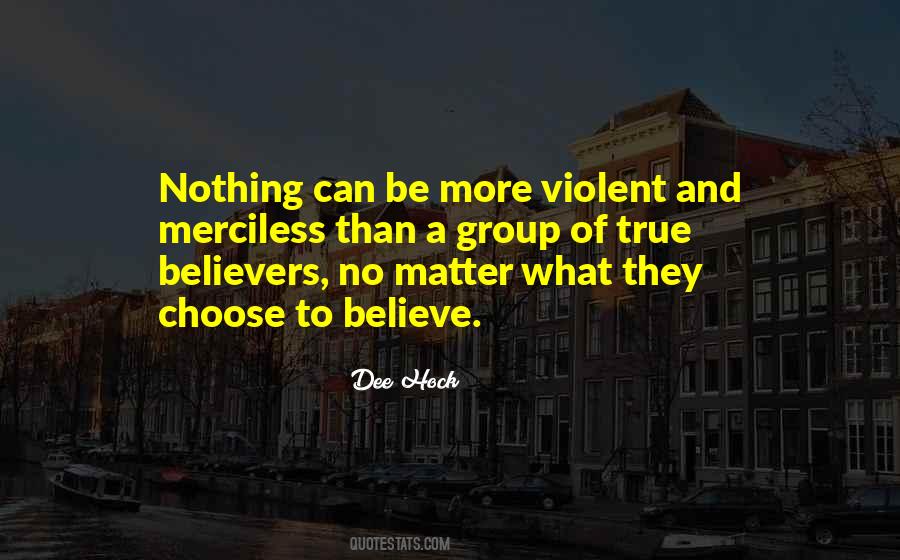 Believe Nothing No Matter Quotes #1326865