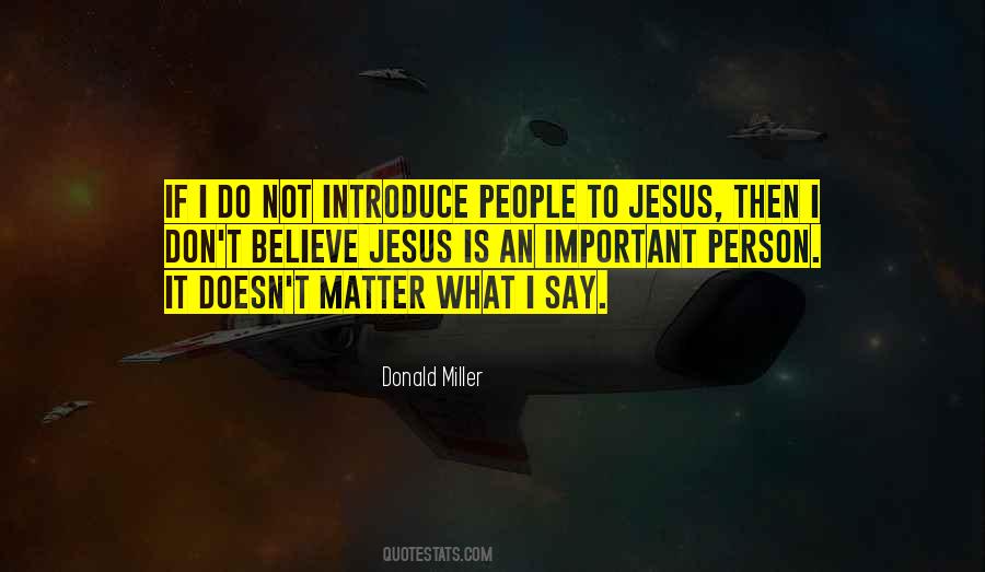 Believe Nothing No Matter Quotes #90699