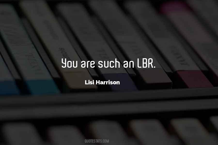 Quotes About Lbr #814510