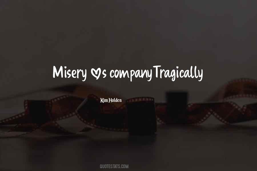 Company Loves Misery Quotes #1155662