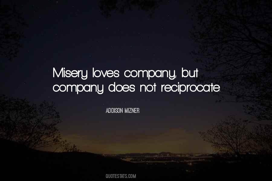 Company Loves Misery Quotes #1392922