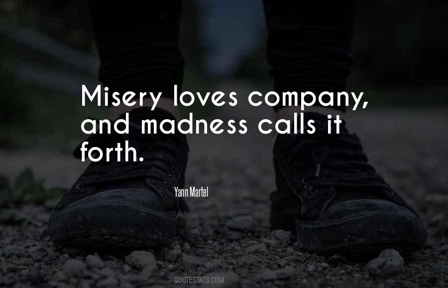 Company Loves Misery Quotes #1533520