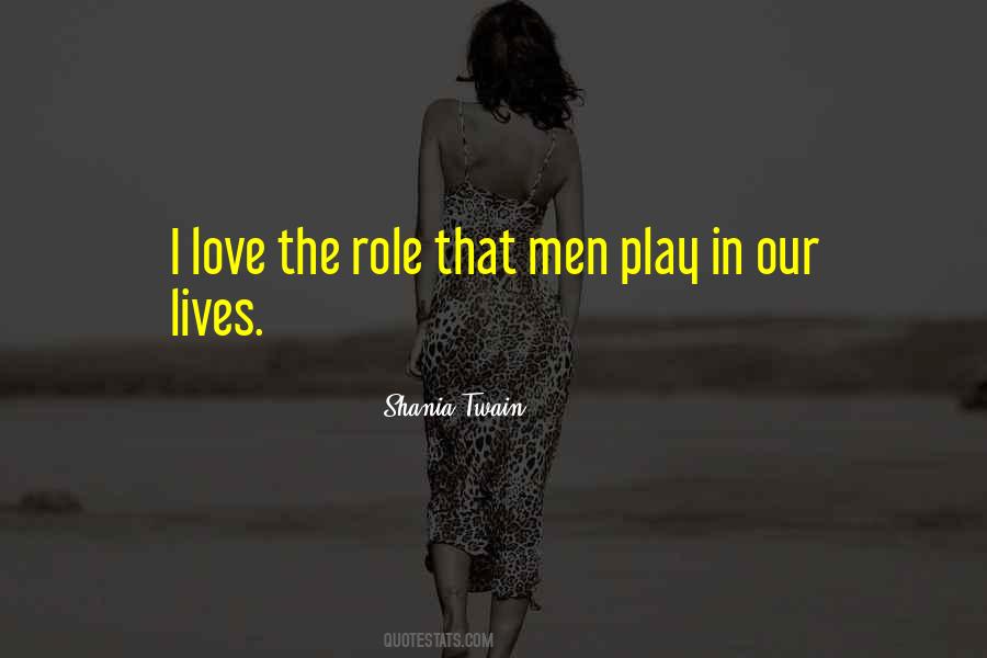 Men In Our Lives Quotes #1362523