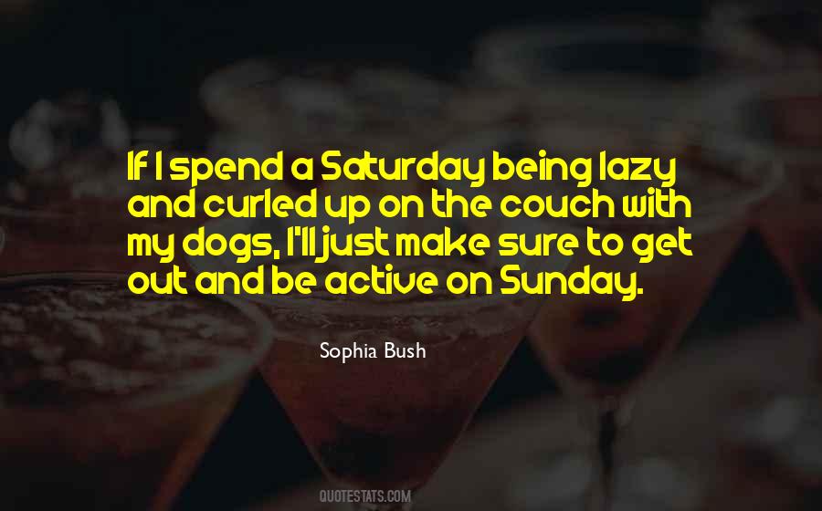 Quotes About Lazy Sunday #1042740