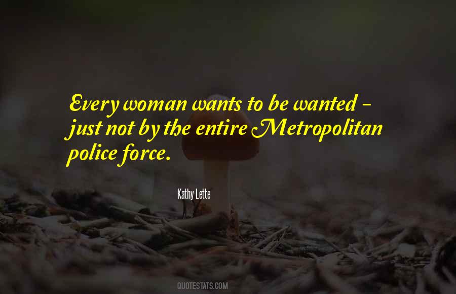 Quotes About The Police Force #258961