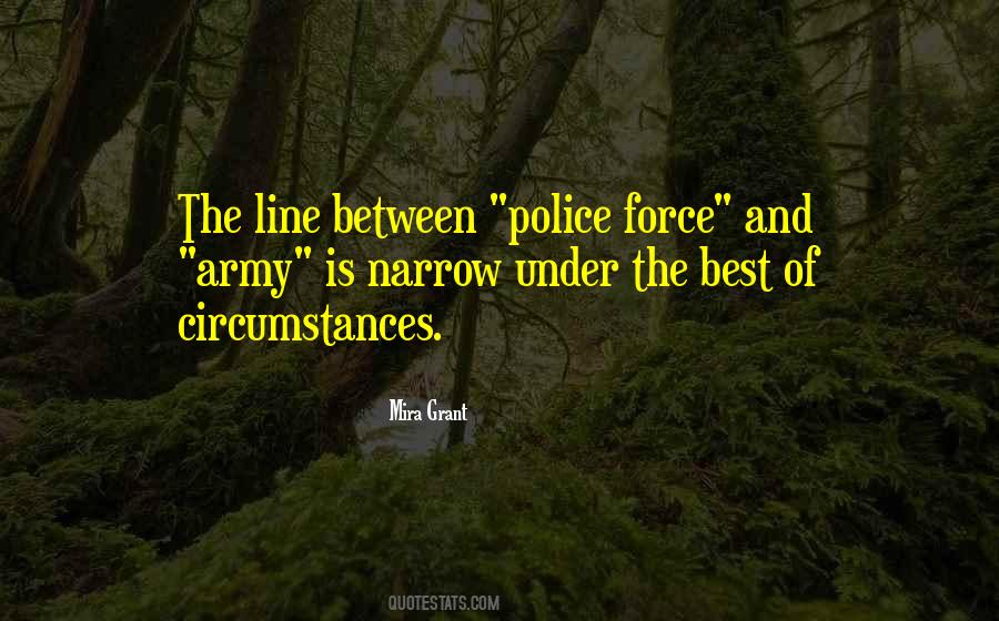 Quotes About The Police Force #742103