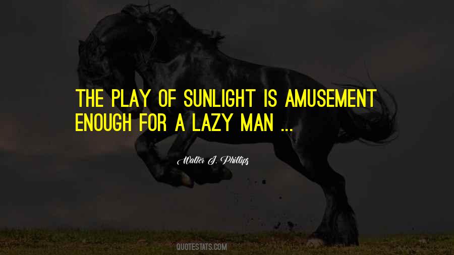 Quotes About Lazy Men #1196938