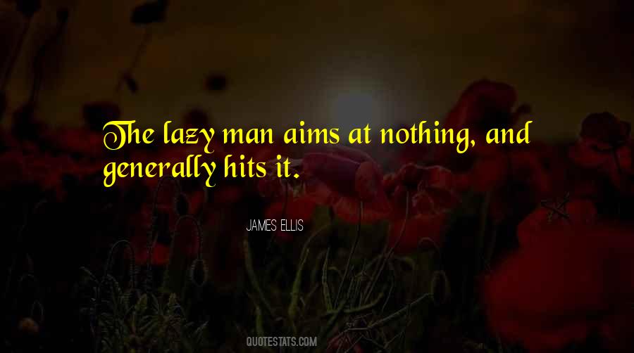 Quotes About Lazy Men #1427618