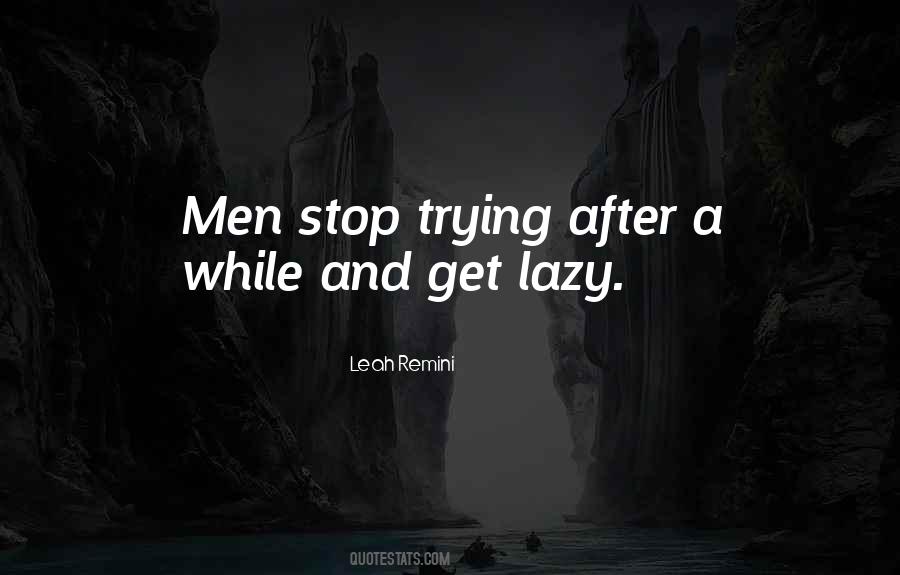 Quotes About Lazy Men #1703727