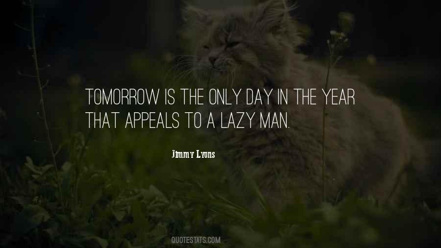 Quotes About Lazy Men #371341