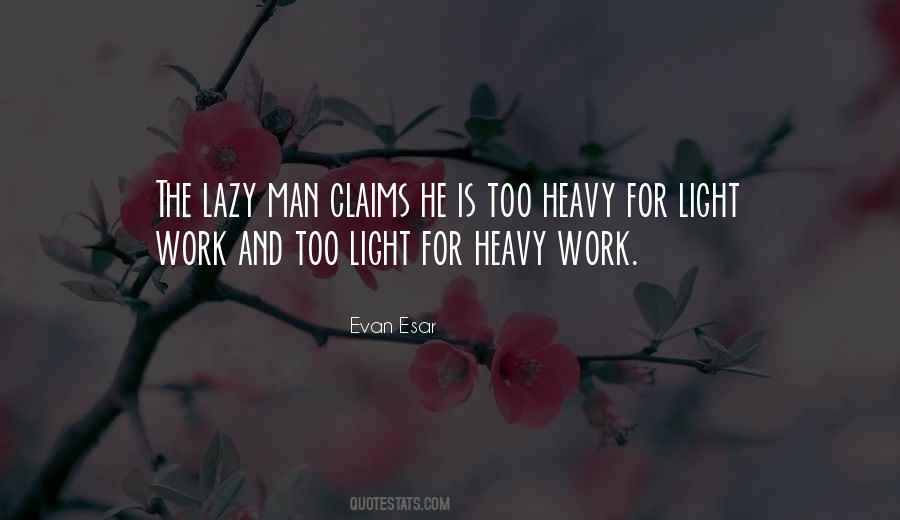 Quotes About Lazy Men #937763