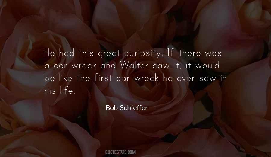 Schieffer Bob Quotes #914596