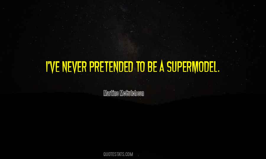 He Pretended That He Did Quotes #100910