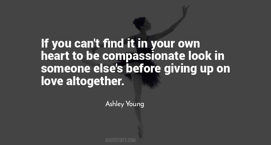 Compassionate Heart Quotes #963710