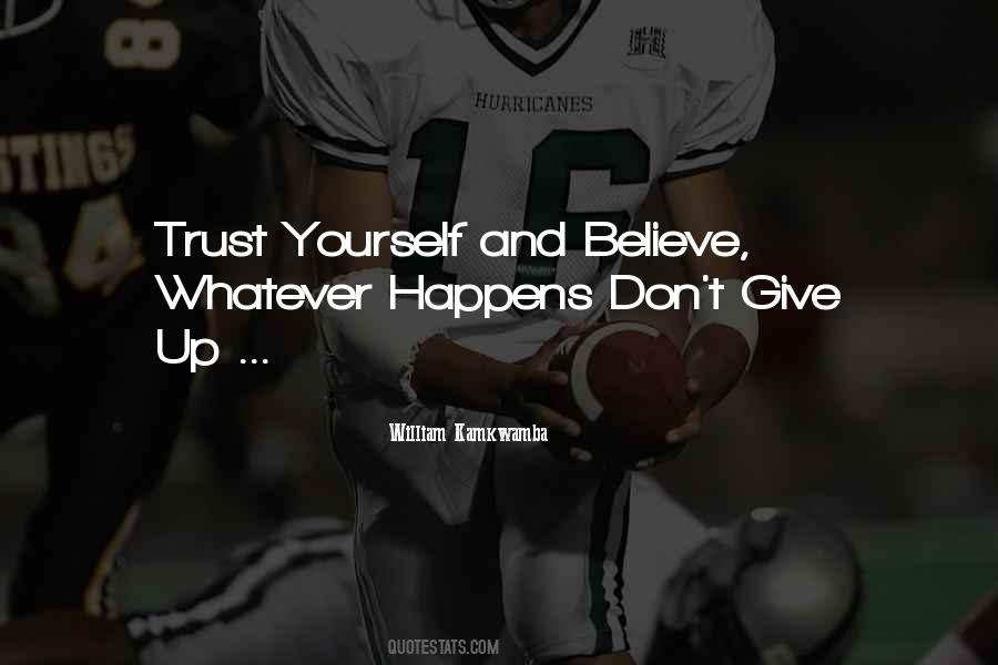 Trust Believe Quotes #115961