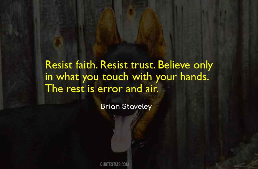 Trust Believe Quotes #1467164