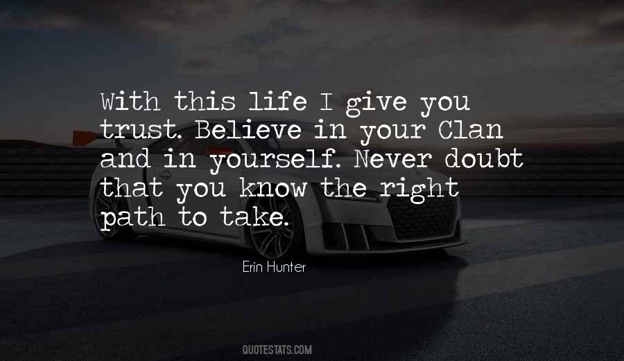 Trust Believe Quotes #414457