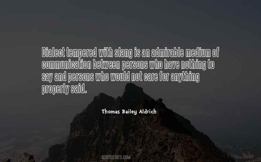 Thomas Aldrich Quotes #1648139