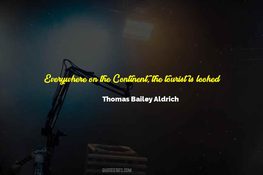 Thomas Aldrich Quotes #1735214