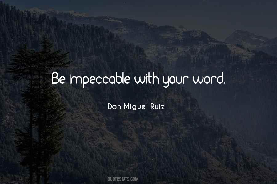 Be Impeccable Quotes #656340