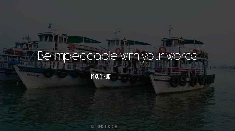 Be Impeccable Quotes #867452