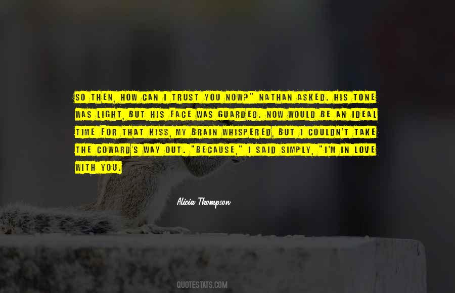 They Asked Her What Did You Love In Him Quotes #32425